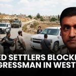 US Congressman Ro Khanna Alleges Dramatic West Bank Standoff With Armed Israeli Settlers | NXW