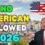 10 countries Where Americans are Not Allowed 2026